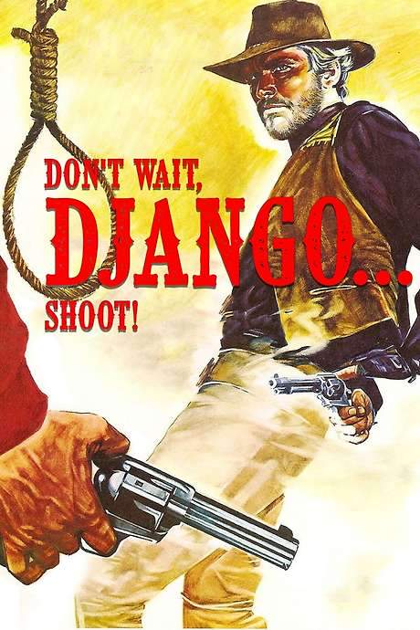 Don’t Wait, Django… Shoot!
